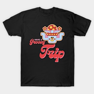 Have a Groovy Trip T-Shirt